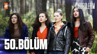 Kardeşlerim 50. Bölüm @atv