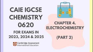 4. Electrochemistry Part 2 Cambridge IGCSE Chemistry 0620 for 2023 2024 & 2025