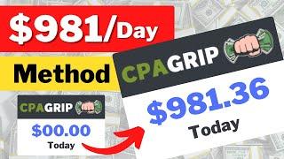 CPAGrip $981.36Day Method • CPA Marketing Tutorial