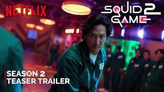 Squid Game Season 2 2024  Teaser Trailer  NETFLIX  squid game season 2 trailer 4K
