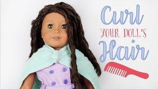 How To Curl Your Dolls Hair 2 Ways - American Girl Doll Hair Styles