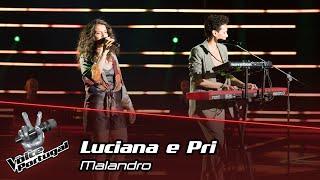 Luciana e Pri  - Malandro  Prova Cega  The Voice Portugal