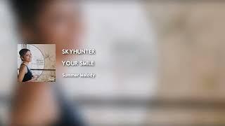 Skyhunter - Your Smile Summer Melody