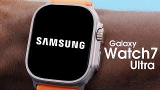 Samsung Galaxy Watch 7 Ultra - OFFICIAL 