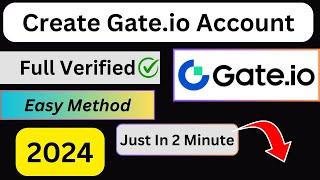 How to create Gate.io Account in 2024  Verify Gate.io Account 