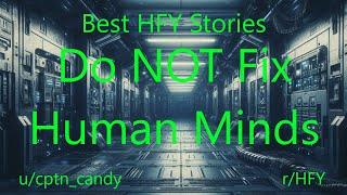 Best HFY Sci-Fi Stories Do NOT Fix Human Minds