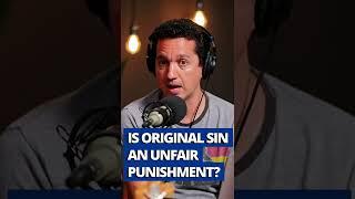 Is Original Sin an UNFAIR Punishment?