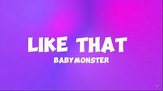 BABYMONSTER- LIKE THAT easy lyrics