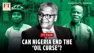 Nigerias struggle to break the oil curse  FT Film