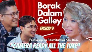 Podcast Borak Dalam Galley Ep. 9 - Kak Rose Camera Ready All The Time dan Kisah Sekeping Roti