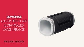 Lovense Calor Depth App Controlled Masturbator Review  PABO