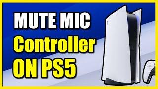 How to MUTE or Turn Disable Controller Mic on PS5 Console Easy Tutorial