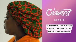 3 Things to Know About Protective Hair Coverings  Crowned  Byrdie #shorts