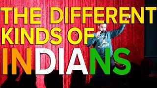 The Different Kinds Of Indians  Akaash Singh  Stand Up Comedy