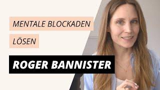 Der Roger Bannister Effekt – Mentale Blockaden lösen