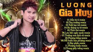 Lương Gia Huy Remix 2020 - Bá Vương Tuổi Học Trò  Nhạc Trẻ Remix Việt Mix 2020 hay nhất