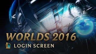 2016 World Championship  Login Screen - League of Legends