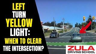 Left Turn at a Yellow Light When to Clear the Intersection