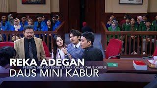 REKA ADEGAN DAUS MINI KABUR DARI RUANG SIDANG 44 - MAIN HAKIM SENDIRI