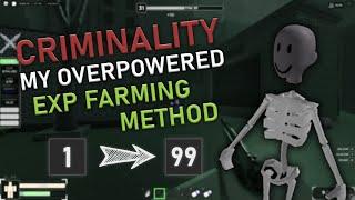 My OP Exp Farming Method CRIMINALITY