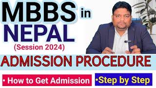 Mbbs In Nepal 2024  Mbbs In Nepal For Indian Student  Admission Procedure Step-by-Step Guide MBBS