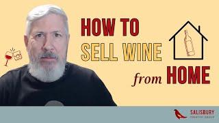 How to Sell Wine from HOME