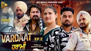 VARDAAT EP-02  CRIME STORIES  BLOCKBUSTER PUNJABI FILM  KAMEROCK FILMS