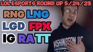 Lol Esports Round Up 52423 LNG RNG IG FPX RA LGD TT