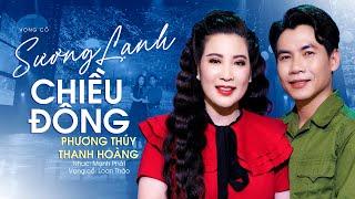 Tân Cổ Sương Lạnh Chiều Đông - Phương Thúy ft Thanh Hoàng  Tân Cổ Mới Hay Nhất 2023