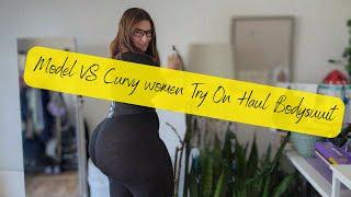 MODEL VS CURVY WOMEN TRY ON HAUL BODYSUITS AND HOW THE FIT IN REAL LIFE IN NATURAL WOMEN - Gypssai