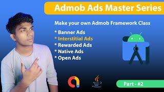 How To Implement Admob Ads  Admob Ads Master Series  Admob Interstitial Ads Part -2