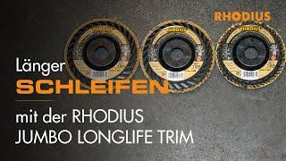 RHODIUS JUMBO LONGLIFE TRIM – die Schleifscheibe mit dem Extraleben