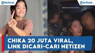 Chika 20 Juta Viral Link Dicari cari Netizen Disebut Jadi Wanita Panggilan