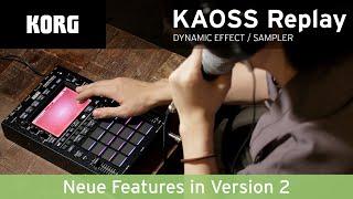 KORG KAOSS Replay - Neue Features in Version 2