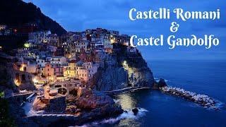 Castelli Romani and Castel Gandolfo - Day trip from Rome Italy - Detailed Travel Guide