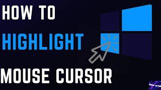 how to highlight mouse cursor windows 10  TECH JATIN