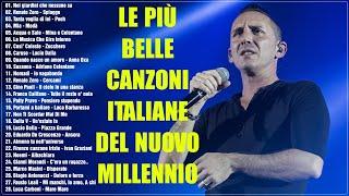 Le più belle canzoni italiane del nuovo millennio - il meglio della musica italiana - Italian Music