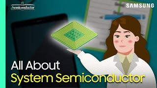 System Semiconductor Explained  All About Semiconductor by Samsung Semiconductor