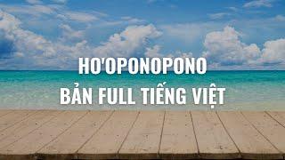 Nhạc thiền Hooponopono Bản Full Tiếng Việt