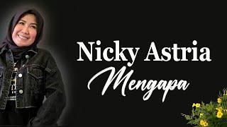 Mengapa - Nicky Astria lirik