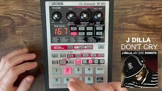 J Dilla Dont Cry recreation - Boss SP-303