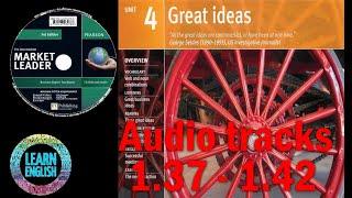 Market leader pre-intermediate 3rd ed - Unit 4  Great ideas - Audio tracks 1.37 - 1.42