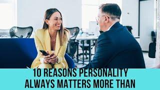 10 reasons personality always matters more than looks
