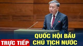 TRỰC TIẾP Quốc hội bầu Chủ tịch Nước vào hôm nay 2110