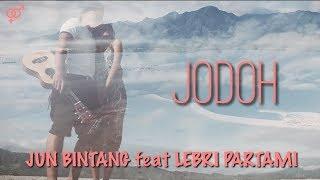 JUN BINTANG feat LEBRI PARTAMI - JODOH  Mate 