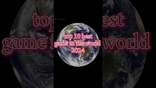 top 10 most popular game in the world 2024  top 10 game  Short #top10games #games #top10 #shorts