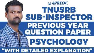 TNUSRB  SUB-INSPECTOR  PREVIOUS YEAR QUESTION PAPER  Psychology  Suresh IAS Academy