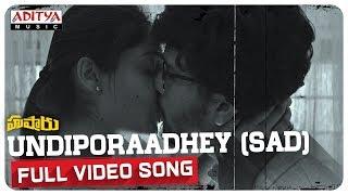 Undiporaadhey Sad Full Video Song  Hushaaru Songs  Sree Harsha Konuganti  Sid Sriram