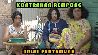 BALAI PERTEMUAN  KONTRAKAN REMPONG EPISODE  355