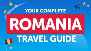 The Complete Romania Travel Guide Tips Tricks and Key Phrases